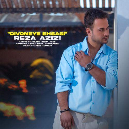 Download New Music By  Reza Azizi Called Divooneye Ehsasi