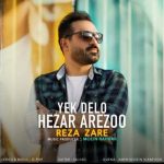 Download Music Reza Zare – Yek Delo Hezar Arezoo
