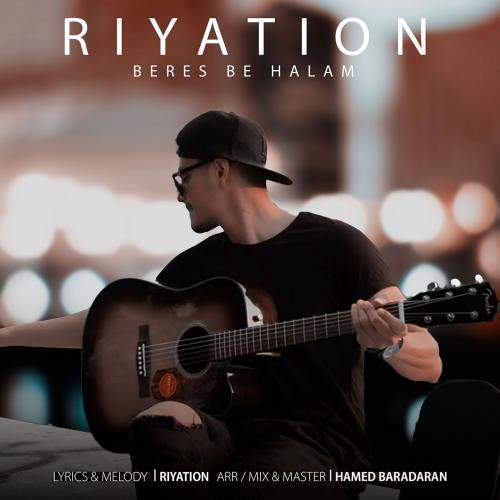 Download New Music By  Riyation Called Beres Be Halam