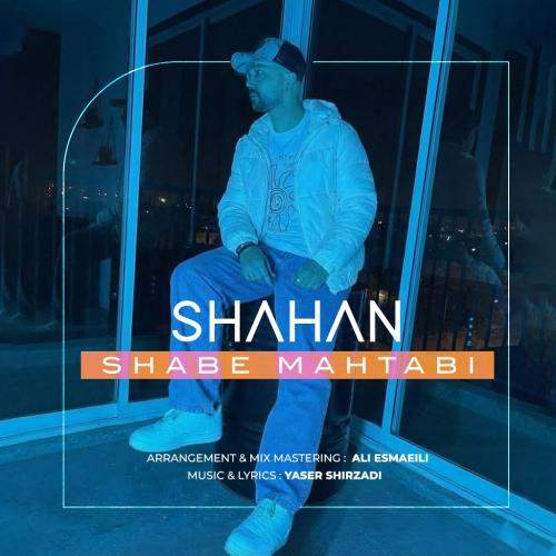 Download New Music By  Shahan Called Shabe Mahtabi