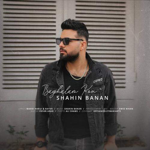 Download New Music By  Shahin Banan Called Baghalam Kon