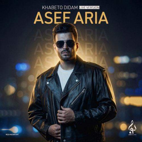 Download New Music By  Asef Aria Called Khabeto Didam (Live In Concert)
