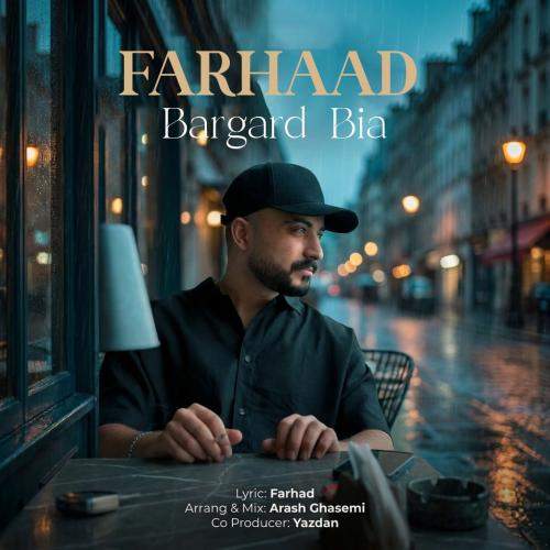 Download Music Farhaad - Bargard Bia 1 Download New Music By Farhaad Called Bargard Bia