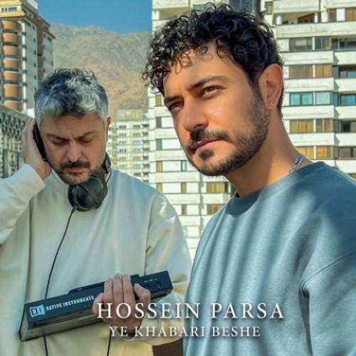 Download New Music By  Hossein Parsa Called Ye Khabari Beshe
