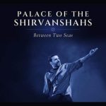 Download Music Sami Yusuf – Palace of the Shirvanshahs (Between Two Seas)
