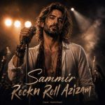 Download Music Sammir – Rockn Roll Azizam