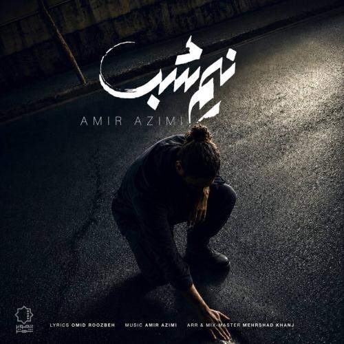Download Music Amir Azimi - Nim Shab 9 Download New Music By Amir Azimi Called Nim Shab