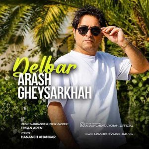 Download Music Arash Gheysarkhah – Delbar