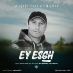Download Music Majid Pour Sharif - Ey Eshgh 2 Download Music Majid Pour Sharif – Ey Eshgh