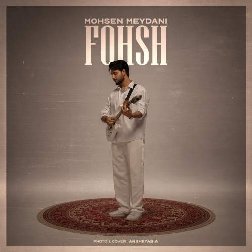 Download Music Mohsen Meydani - Fohsh 1 Download New Music By Mohsen Meydani Called Fohsh