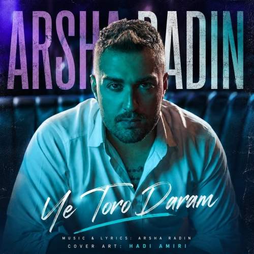 Download New Music By  Arsha Radin Called Ye Toro Daram