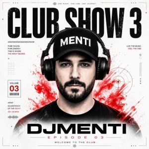 Download Music DJ Menti – Club Show 3