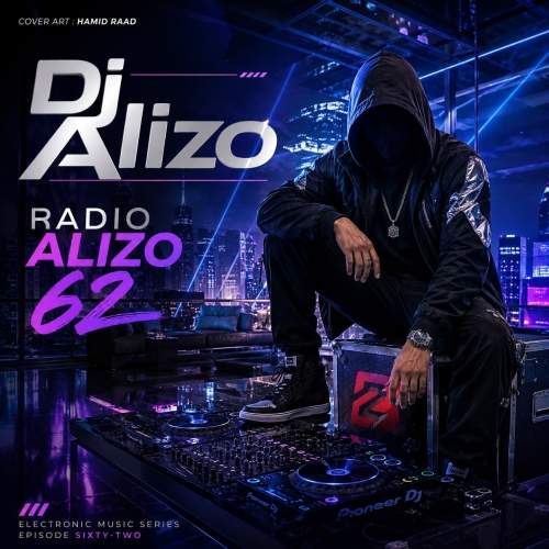 Download Music Dj Alizo - Radio Alizo 62 3 Download New Music By Dj Alizo Called Radio Alizo 62