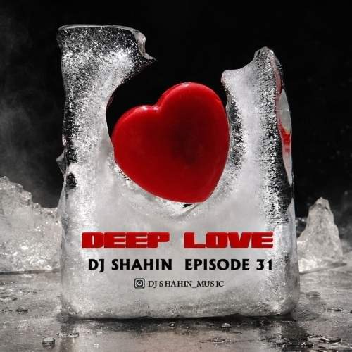 Download Music Dj Shahin - Deep Love 31 7 Download New Music By Dj Shahin Called Deep Love 31