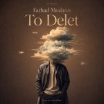 Download Music Farhad Modares - To Delet 2 Download Music Farhad Modares – To Delet