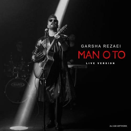 Download New Music By  Garsha Rezaei Called Man o To (Live Version)