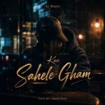 Download Music Kazi - Sahele Gham 2 Download Music Kazi – Sahele Gham