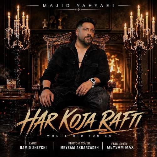 Download Music Majid Yahyaei - Har Koja Rafti 1 Download New Music By Majid Yahyaei Called Har Koja Rafti