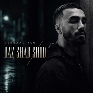 Download Music Mehraad Jam – Baz Shab Shod
