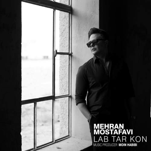 Download Music Mehran Mostafavi - Lab Tar Kon 1 Download New Music By Mehran Mostafavi Called Lab Tar Kon