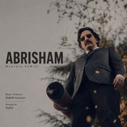 Download New Music By  Mostafa Parizi Called Abrisham