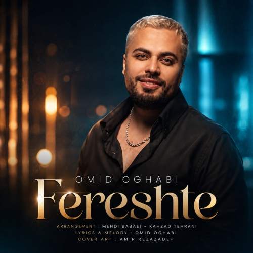 Download New Music By  Omid Oghabi Called Fereshte
