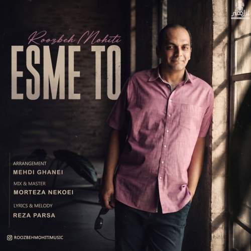 Download Music Roozbeh Mohiti - Esme To 5 Download New Music By Roozbeh Mohiti Called Esme To