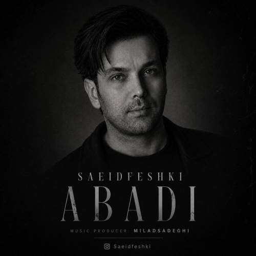 Download Music Saeid Feshki - Abadi 1 Download New Music By Saeid Feshki Called Abadi
