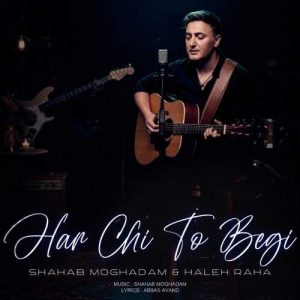 Download Music Shahab Moghadam – Harchi To Begi