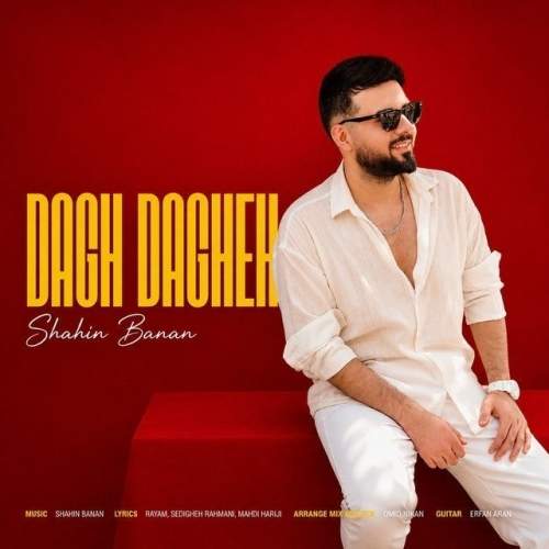 Download Music Shahin Banan - Dagh Dagheh 1 Download New Music By Shahin Banan Called Dagh Dagheh