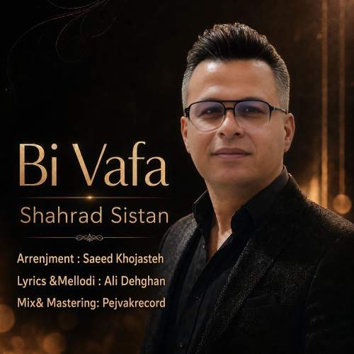 Download Music Shahrad Sistan - Bi Vafa 1 Download New Music By Shahrad Sistan Called Bi Vafa