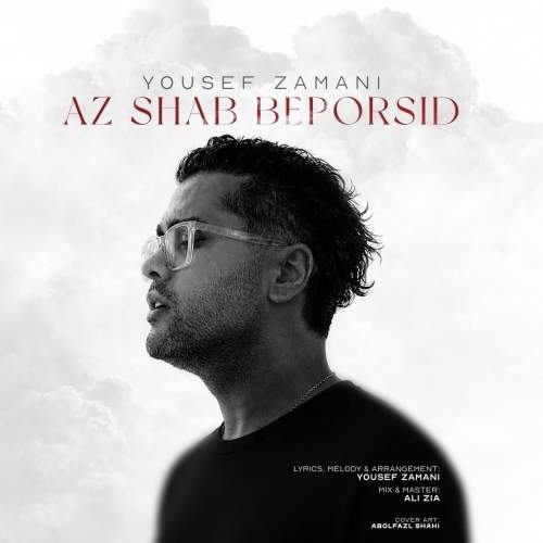 Download New Music By  Yousef Zamani Called Az Shab Beporsid