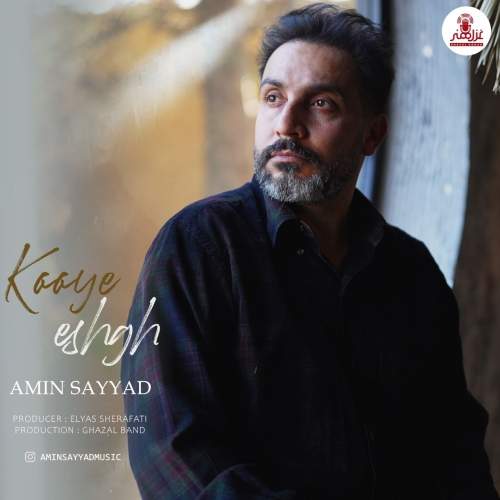 Download New Music By  Amin Sayyad Called Kooye Eshgh