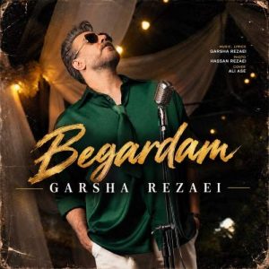Download Music Garsha Rezaei – Begardam