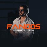 Download Music Jamshid Panahi – Fanoos
