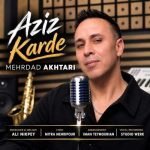 Download Music Mehrdad Akhtari - Aziz Karde 2 Download Music Mehrdad Akhtari – Aziz Karde