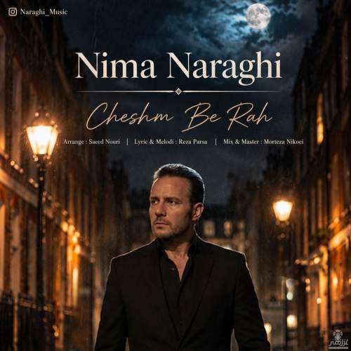 Download Music Nima Naraghi - Cheshm Be Rah 1 Download New Music By Nima Naraghi Called Cheshm Be Rah
