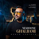 Download Music Roham Azhideh – Neshoone Ghalbami